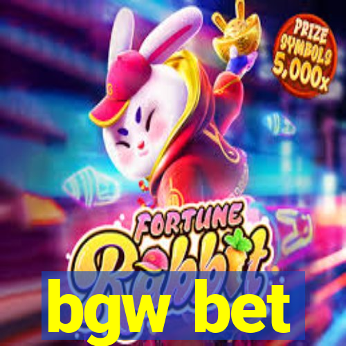 bgw bet